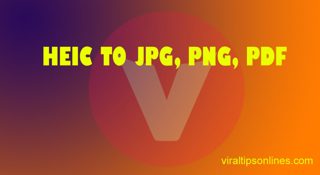 HEIC to JPG, PNG, PDF