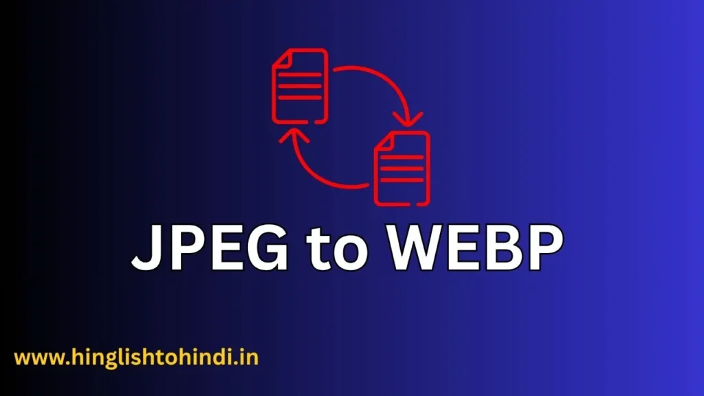 JPEG to WEBP Converter | JPG to WEBP